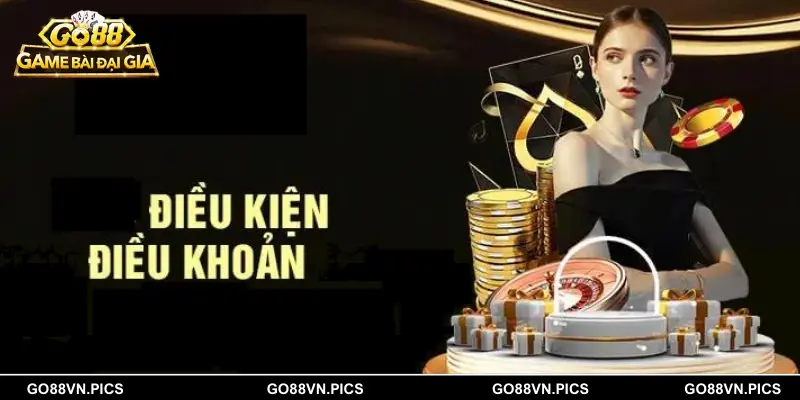 Mục đích thiết lập điều khoản và điều kiện GO88