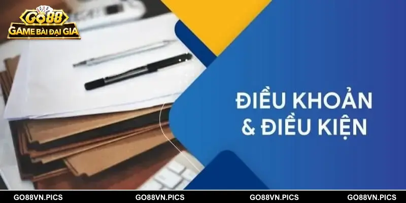 Nghĩa vụ hội viên với điều khoản và điều kiện GO88