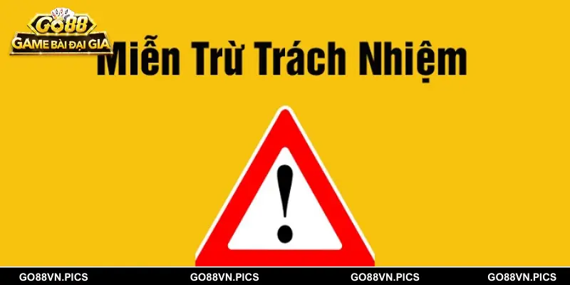 Sơ lược về tuyên bố miễn trừ trách nhiệm Go88